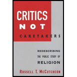 Critics Not Caretakers  Redescribing the Public Study of Religion