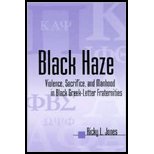 Black Haze Violence, Sacrifice, and Manhood in Black Greek Letter Fraternities