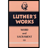 Luthers Works Word and Sacrament III