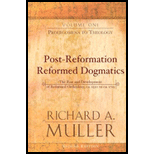 Post Reformation Reformed Dogmatics Volume 1