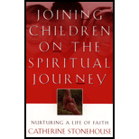 Joining Children on the Spiritual Journey Nurturing a Life of Faith 98 Edition, by Catherine Stonehouse - ISBN 9780801058073