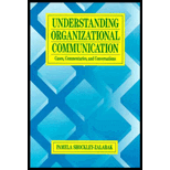 Understanding Organizational Communication : Cases, Commentaries, and Conversations - Pamela Shockley-Zalabak
