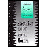 Skepticism, Belief, and the Modern  Maimonides to Nietzsche