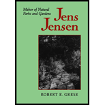 Jens Jensen Maker of Natural Parks and 