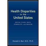 Health Disparities in the United States Social Class, Race, Ethnicity, and Health