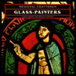 Medieval Craftsmen  Glass Painters