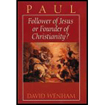 Paul  Follower of Jesus or Founder of Christianity?