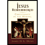 Jesus Remembered  Christianity in Making