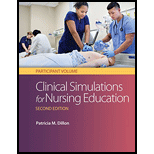Clinical Simulations for Nursing Education Participant Volume 2ND 18 Edition, by Patricia M Dillon - ISBN 9780803669697