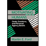 Motivating Humans  Goals, Emotions, and Personal Agency Beliefs