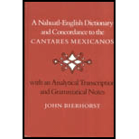 Nahuatl English Dictionary and Concordance to the Cantares Mexicanos  With an Analytic Transcription and Grammatical Notes