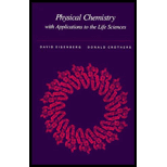 Physical Chemistry with Applications to the Life Sciences