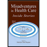 Misadventures in Health Care Inside Stories