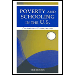 Poverty and Schooling in U. S.  Contexts and Consequences