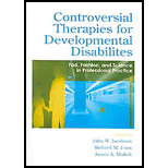 Controversial Therapies for Developmental Disabilities  Fad, Fashion, and Science in Professional Practice