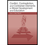 Conflict, Contradiction, and Contrarian Elements In Moral Development  And Education