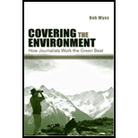 Covering the Environment How Journalists Work the Green Beat