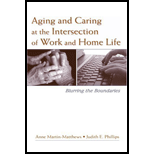 Aging and Caring at the Intersection of Work and Home Life Blurring the Boundaries