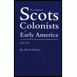 The Original Scots Colonists of Early America, 1612-1783 - David Dobson