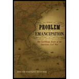 Problem of Emancipation The Caribbean Roots of the American Civil War