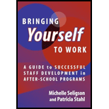 Bringing Yourself to Work  Guide to Successful Staff Development in After School Programs