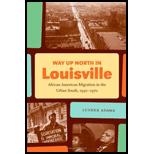 Way Up North in Louisville African American Migration in the Urban South, 1930 1970