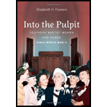 Into the Pulpit Southern Baptist Women and Power since World War II