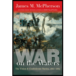 War on the Waters The Union and Confederate Navies, 1861 1865