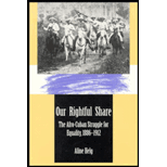 Our Rightful Share  The Afro Cuban Struggle for Equality, 1886 1912