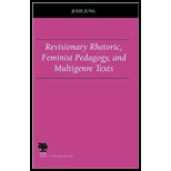 Revisionary Rhetoric, Feminist Pedagogy, and Multigenre Texts