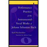 Performance Practice of the Instrumental Vocal Works of Johann Sebastian Bach