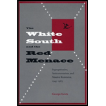 White South and the Red Menace Segregationists, Anticommunism, and Massive Resistance, 1945 1965