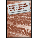 Military Struggle and Identity Formation in Latin America  Race, Nation, and Community During the Liberal Period