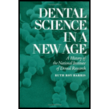 Dental Science in a New Age A History of the National Institute of Dental Research