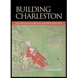 Building Charleston Town and Society in the Eighteenth Century British Atlantic World