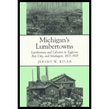 Michigans Lumbertowns  Lumbermen and Laborers in Saginaw, Bay City, and Muskegon, 1870 1905