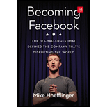 Becoming Facebook: The 10 Challenges That Defined the Company That