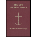 Gift of the Church  A Textbook on Ecclesiology