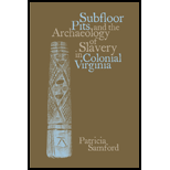 Subfloor Pits and Archaeology of Slavery in Colonial Virginia