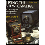 Using the View Camera  A Creative Guide to Large Format Photography