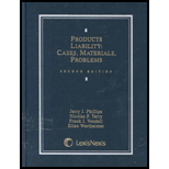 Products Liability  Cases, Materials, Problems