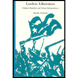 Lawless Liberators Political Banditry and Cuban Independence