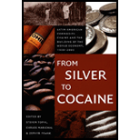 From Silver to Cocaine  Latin American Commodity Chains and the Building of the World Economy, 1500 2000