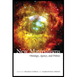 New Materialisms Ontology, Agency, and Politics