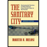 Sanitary City  Environmental Services in Urban America from Colonial Times to the Present, Abridges Edition