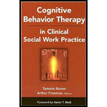 Cognitive Behavior Therapy in Clinical Social Work Practice