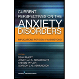 Current Perspectives on the Anxiety Disorders Implications for DSM V and Beyond