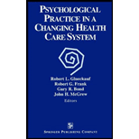 Psychological Practice in a Changing Health Care System  Issues & New Directions