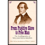 From Fugitive Slave to Free Man  Autobiographies of William Wells Brown