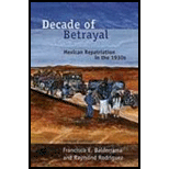 Decade of Betrayal Mexican Repatriation in the 1930s REV 06 Edition, by Francisco E Balderrama and Raymond Rodriguez - ISBN 9780826339737